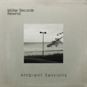 Möller Records Rewind - Ambient Sessions