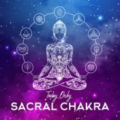 Today Only Sacral Chakra