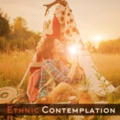 Ethnic Contemplation: Spiritual Meditation, Shamanic Rituals of Meditation, Nature Sound, Inner Harmony and Balance