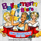 Ballermann Stars - Oktoberfest Hits 2018 (XXL Wiesn Schlager Party bis zum Apres Ski 2019)