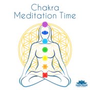 Chakra Meditation Time (Full Chakra Healing & Cleansing)
