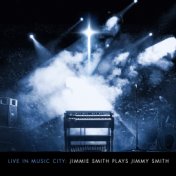 Live in Music City: Jimmie Smith Plays Jimmy Smith