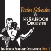 The Victor Silvester Collection, Vol. 1