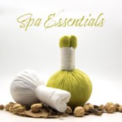 Spa Essentials: Blissful Relaxation Music for Aromatherapy, Spa Treatments, Oriental Massage, Wellness, Zen