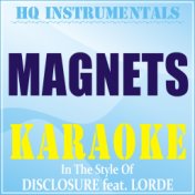 Magnets (Instrumental / Karaoke Version) [In the Style of Disclosure feat. Lorde]