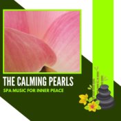 The Calming Pearls - Spa Music For Inner Peace