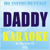 Daddy (Instrumental / Karaoke Version) [In the Style of PSY]