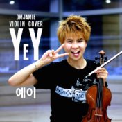YeY (Violin Cover)