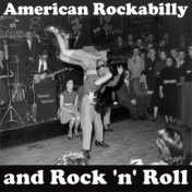 American Rockabilly and Rock 'n' Roll
