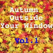 Autumn Outside Your Window, Vol.1