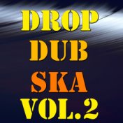 Drop Dub Ska, Vol.2