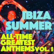 Ibiza Summer: All-Time Greatest Anthems, Vol. 1