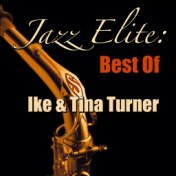 Jazz Elite: Best Of Ike & Tina Turner