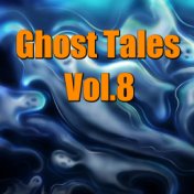 Ghost Tales, Vol. 8