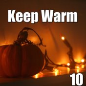 Keep Warm, Vol.10