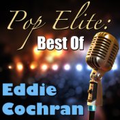 Pop Elite: Best Of Eddie Cochran