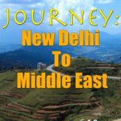 Journey: New Delhi To Middle East, Vol. 2