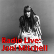 Radio Live: Joni Mitchell