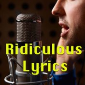 Ridiculous Lyrics