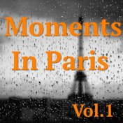 Moments In Paris, Vol.1