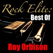 Rock Elite: Best Of Roy Orbison