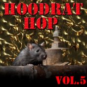 Hoodrat Hop, Vol.4