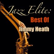 Jazz Elite: Best Of Jimmy Heath