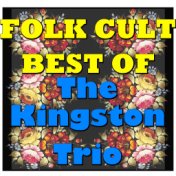 Folk Cult: Best Of The Kingston Trio