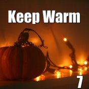 Keep Warm, Vol.7