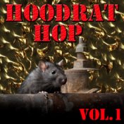 Hoodrat Hop, Vol.1