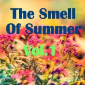 The Smell Of Summer, Vol.1