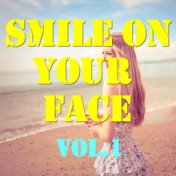 Smile On Your Face, Vol.1