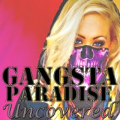 Gangsta Paradise Uncovered