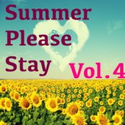 Summer Please Stay, Vol.4