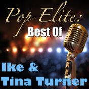 Pop Elite: Best Of Ike & Tina Turner