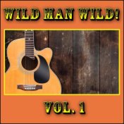 Wild Man Wild!, Vol. 1