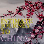 Intimate Journey To China, Vol. 1