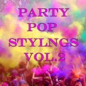 Party Pop Stylings, Vol.2