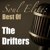 Soul Elite: Best Of The Drifters