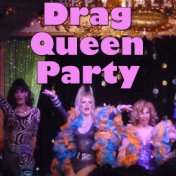 Drag Queen Party, Vol.1