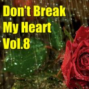 Don't Brake My Heart, Vol.8