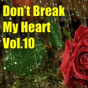 Don't Brake My Heart, Vol.10