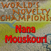 World's Novelty Champions: Nana Mouskouri