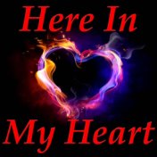 Here In My Heart