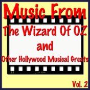 Music from The Wizard of Oz and Other Hollywood Musical Greats, Vol. 2