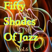 Fifty Shades Of Jazz, Vol. 6