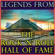 Legends From The Rock 'n' Roll Hall Of Fame, Vol. 3