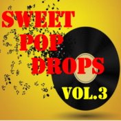 Sweet Pop Drops, Vol.3