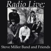 Radio Live: Steve Miller Band and Friends