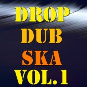 Drop Dub Ska, Vol.1